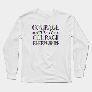 Courage Calls to Courage Everywhere Quote by Suffragette Leader, Millicent Fawcett Long Sleeve T-Shirt